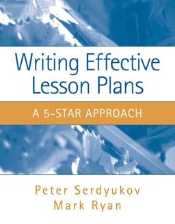 Writing Effective Lesson Plans The 5-Star Approach  9780205511495 Front Cover