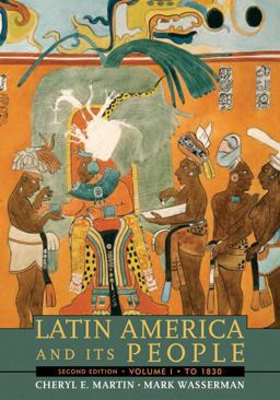Latin America and Its People to 1830 2nd 9780205520527 Front Cover