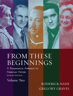 From These Beginnings A Biographical Approach to American History 8th 9780205520725 Front Cover