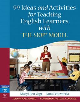 99 Ideas and Activities for Teaching English Learners with the SIOP Model  9780205521067 Front Cover