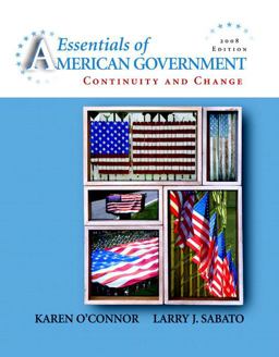 Essentials of American Government Continuity and Change 2008 8th 9780205526833 Front Cover