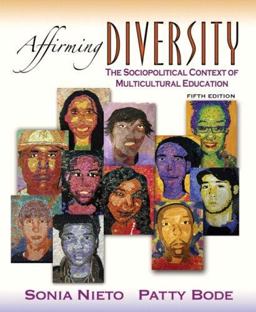 Affirming Diversity The Sociopolitical Context of Multicultural Education 5th 9780205529827 Front Cover
