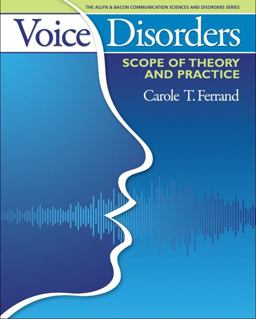 Voice Disorders Scope of Theory and Practice  9780205540532 Front Cover