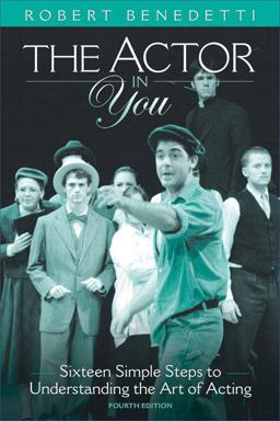 Actor in You Sixteen Simple Steps to Understanding the Art of Acting 4th 9780205542086 Front Cover