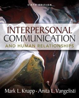 Interpersonal Communication and Human Relationships 6th 9780205543724 Front Cover