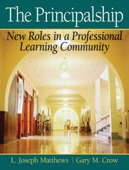 Principalship New Roles in a Professional Learning Community  9780205545674 Front Cover
