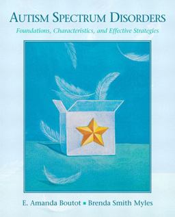 Autism Spectrum Disorders Foundations, Characteristics, and Effective Strategies  9780205545759 Front Cover
