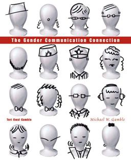 Gender Communication Connection 1st 2002 9780205555161 Front Cover