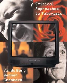 Critical Approaches to Television 2nd 9780205564668 Front Cover