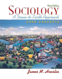 Sociology A Down-to-Earth Approach - Core Concepts 3rd 9780205571352 Front Cover