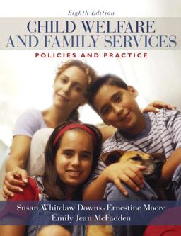 Child Welfare and Family Services Policies and Practice 8th 9780205571901 Front Cover
