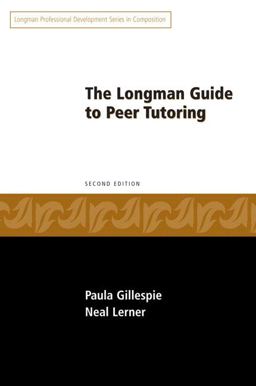 Longman Guide to Peer Tutoring 2nd 9780205573325 Front Cover