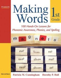 Making Words First Grade 100 Hands-On Lessons for Phonemic Awareness, Phonics and Spelling  9780205580958 Front Cover