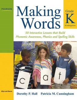 Making Words Kindergarten 50 Interactive Lessons That Build Phonemic Awareness, Phonics, and Spelling Skills  9780205580965 Front Cover