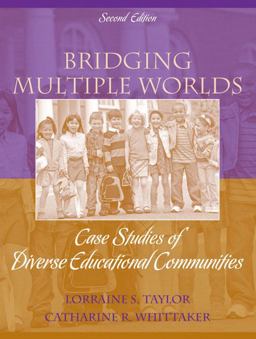 Bridging Multiple Worlds Case Studies of Diverse Educational Communities 2nd 9780205582518 Front Cover