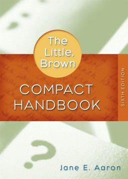 Little, Brown Compact Handbook, the (with What Every Student Should Know about Using a Handbook)