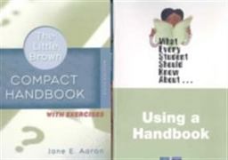 Little, Brown Compact Handbook with Exercises, the (with What Every Student Should Know about Using a Handbook)