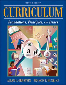 Curriculum Foundations, Principles, and Issues 5th 9780205592579 Front Cover