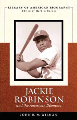 Jackie Robinson and the American Dilemma (Library of American Biography)  9780205598489 Front Cover