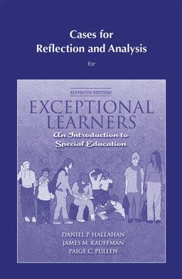 Cases for Reflection and Analysis for Exceptional Learners Introduction to Special Education 11th 9780205609659 Front Cover