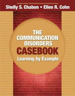 Communication Disorders Casebook Learning by Example  9780205610129 Front Cover