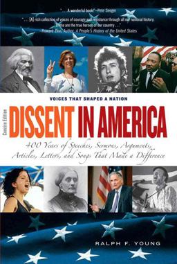 Dissent in America Voices That Shaped a Nation  9780205625895 Front Cover