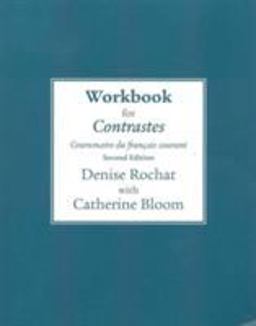 Workbook for Contrastes Grammaire du Francais Courant 2nd 9780205628483 Front Cover