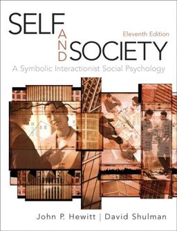 Self and Society A Symbolic Interactionist Social Psychology 11th 9780205634378 Front Cover