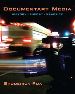 Documentary Media History, Theory, Practice  9780205644551 Front Cover
