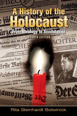 History of the Holocaust From Ideology to Annihilation 4th 9780205654147 Front Cover