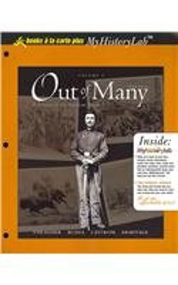 Out of Many, Volume I, Books a la Carte Plus MyHistoryLab Out of Many, Volume I, Books a la Carte Plus MyHistoryLab