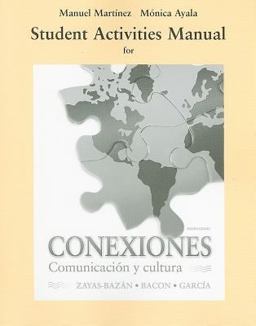 Student Activities Manual for Conexiones