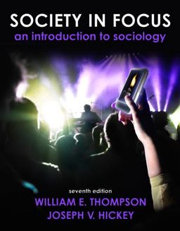 Society in Focus An Introduction to Sociology 7th 9780205665747 Front Cover
