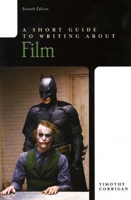 Short Guide to Writing about Film 7th 9780205668946 Front Cover