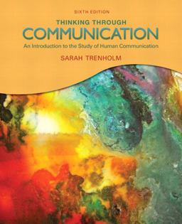 Thinking Through Communication 6th 9780205688098 Front Cover