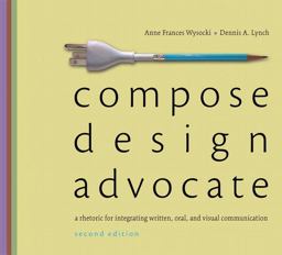 Compose, Design, Advocate 2nd 9780205693061 Front Cover