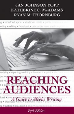 Reaching Audiences A Guide to Media Writing 5th 9780205693108 Front Cover