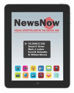 News Now Visual Storytelling in the Digital Age  9780205695911 Front Cover