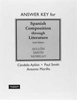 Answer Key for Spanish Composition Through Literature