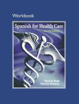 Workbook for Spanish for Health Care 2nd 9780205696796 Front Cover