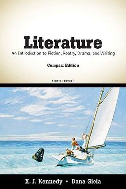 Literature An Introduction to Fiction, Poetry, Drama, and Writing, Compact Edition 6th 9780205698783 Front Cover