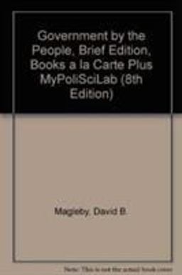 Government by the People, Brief Edition, Books a la Carte Plus MyPoliSciLab