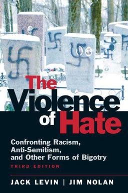 Violence of Hate Confronting Racism, Anti-Semitism, and Other Forms of Bigotry 3rd 9780205710843 Front Cover
