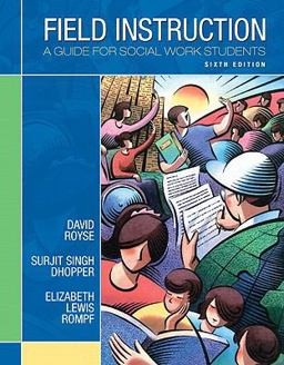 Field Instruction A Guide for Social Work Students 6th 9780205711062 Front Cover