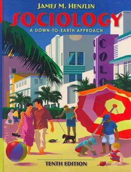 Sociology A down-to-Earth Approach (with MySocLab Student Access Code Card) 10th 9780205714278 Front Cover