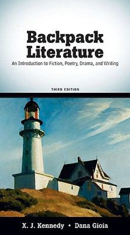 Backpack Literature An Introduction to Fiction, Poetry, Drama, and Writing 3rd 9780205727582 Front Cover
