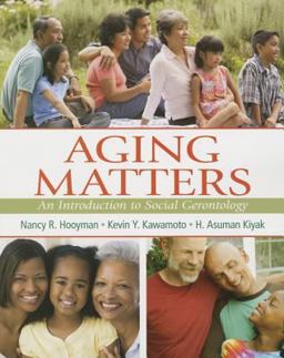 Aging Matters An Introduction to Social Gerontology  9780205727643 Front Cover