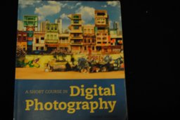 A Short Course in Digital Photography