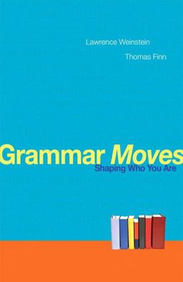 Grammar Moves Shaping Who You Are  9780205742011 Front Cover