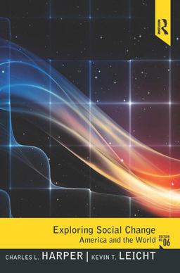 Exploring Social Change America and the World 6th 9780205748082 Front Cover